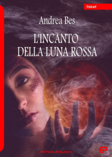 L'incanto della luna rossa - Andrea Bes