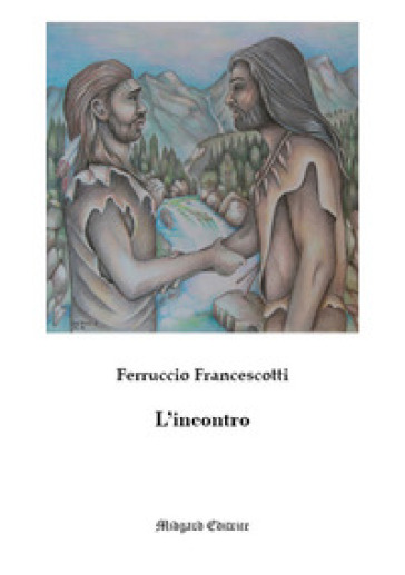 L'incontro - Ferruccio Francescotti