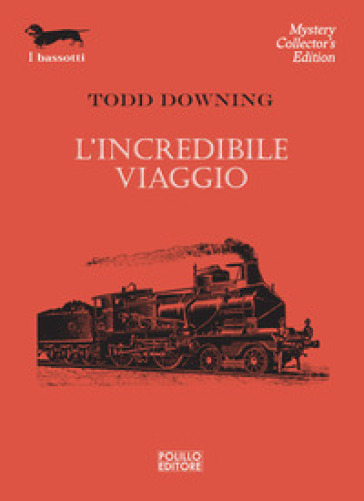 L'incredibile viaggio - Todd Downing