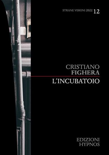 L'incubatoio - Cristiano Fighera