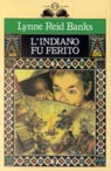 L'indiano fu ferito - Lynne Reid Banks