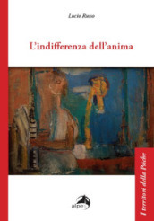 L indifferenza dell anima