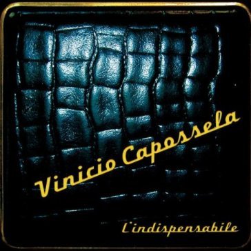 L'indispensabile - Vinicio Capossela