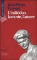 L individuo, la morte, l amore