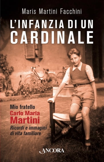 L'infanzia di un cardinale - Maris Martini Facchini