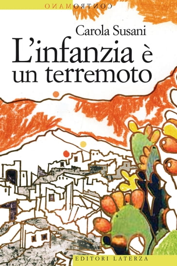 L'infanzia è un terremoto - Carola Susani