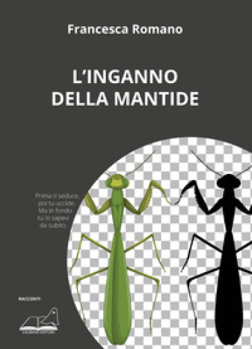 L'inganno della mantide - Francesca Romano