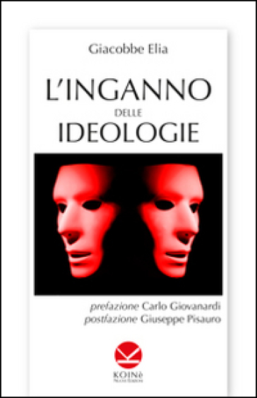 L'inganno delle ideologie - Giacobbe Elia