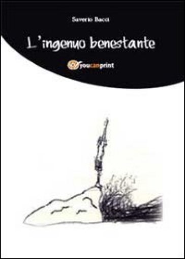 L'ingenuo benestante - Saverio Bacci