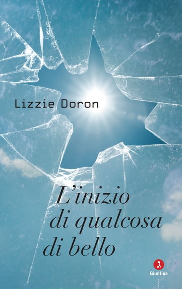 L'inizio di qualcosa di bello - Lizzie Doron