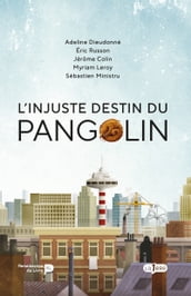 L injuste destin du Pangolin