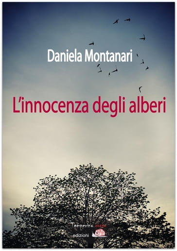 L'innocenza degli alberi - Daniela Montanari