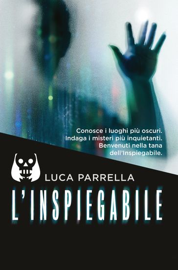 L'inspiegabile - Luca Parrella