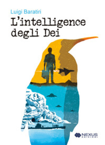 L'intelligence degli dei - Luigi Baratiri