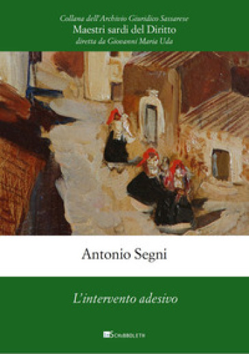 L'intervento adesivo - Antonio Segni