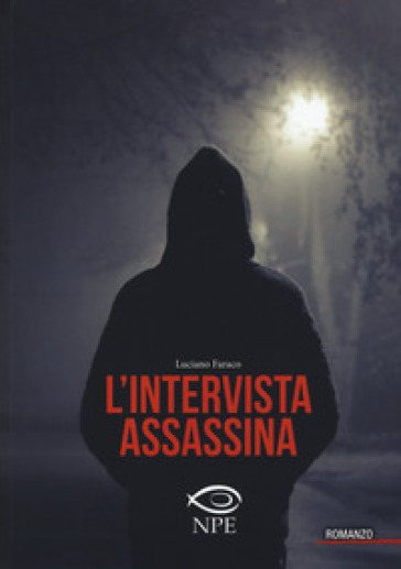L'intervista assassina - Luciano Faraco