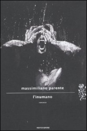 L'inumano - Massimiliano Parente