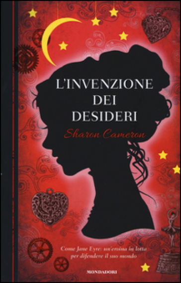 L'invenzione dei desideri - Sharon Cameron