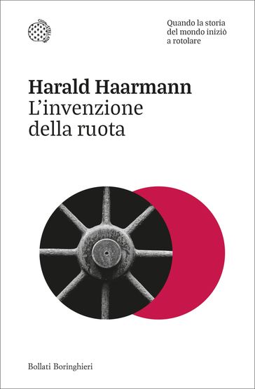 L'invenzione della ruota - Harald Haarmann