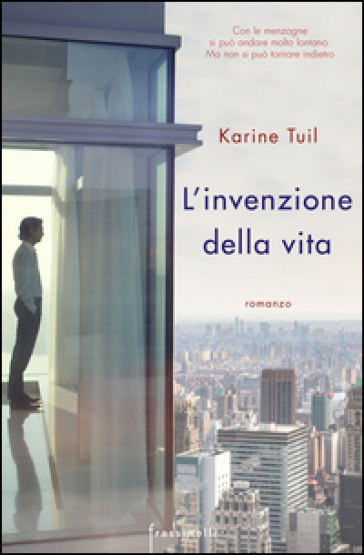 L'invenzione della vita - Karine Tuil