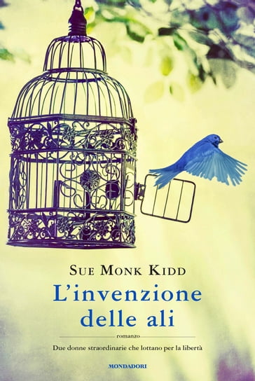 L'invenzione delle ali - Sue Monk Kidd