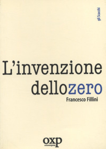 L'invenzione dello zero - Francesco Fillini