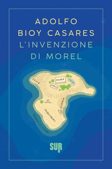 L'invenzione di Morel - Adolfo Bioy Casares