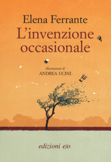 L'invenzione occasionale - Elena Ferrante