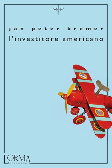 L'investitore americano - Jan Peter Bremer