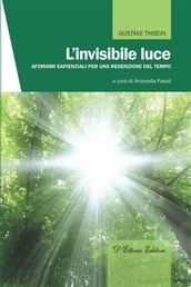 L invisibile luce