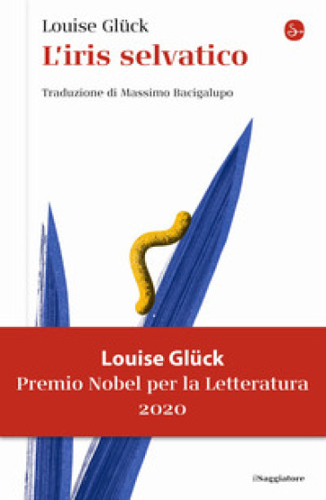 L'iris selvatico - Louise Gluck