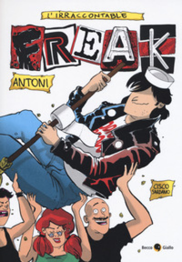 L'irraccontable Freak Antony - Cisco Sardano