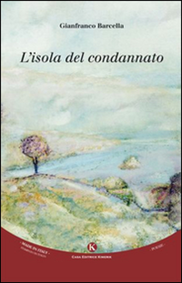 L'isola del condannato - Gianfranco Barcella