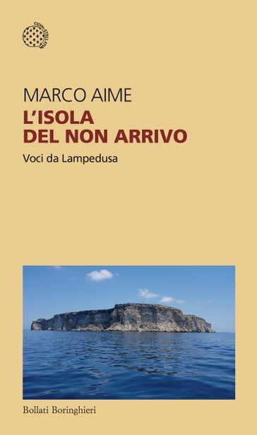 L'isola del non arrivo - Marco Aime