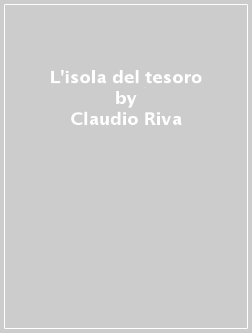 L'isola del tesoro - Claudio Riva