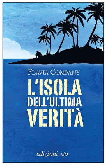 L'isola dell'ultima verità - Flavia Company