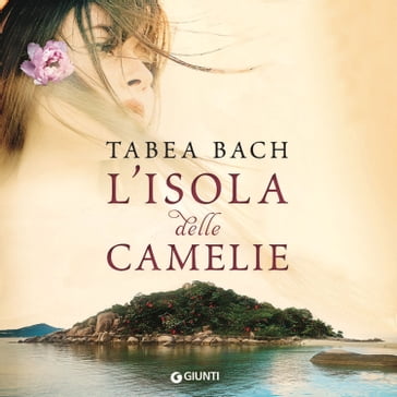 L'isola delle camelie - Tabea Bach