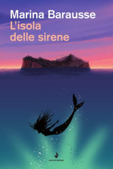 L'isola delle sirene - Marina Barausse