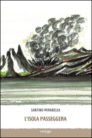 L'isola passeggera - Santino Mirabella