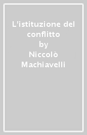 L istituzione del conflitto