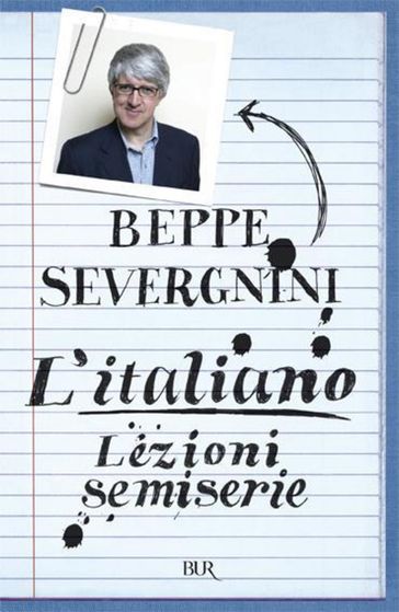 L'italiano. Lezioni semiserie - Beppe Severgnini