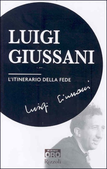 L'itinerario della fede - Luigi Giussani
