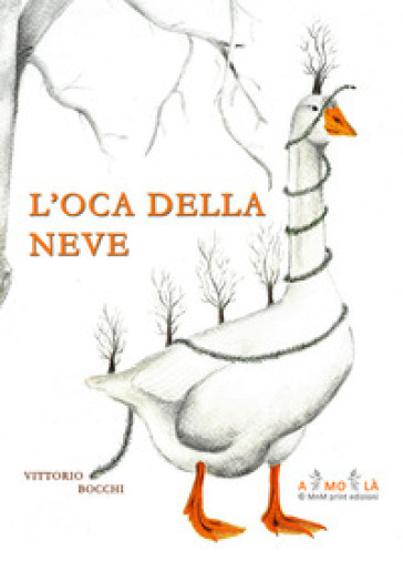 L'oca della neve - Vittorio Bocchi