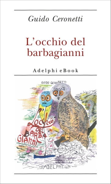 L'occhio del barbagianni - Ceronetti Guido