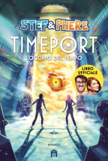 L'occhio del tempo. Timeport - Stef & Phere