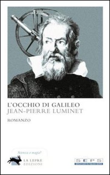 L'occhio di Galileo - Jean-Pierre Luminet