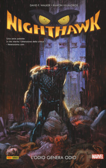 L'odio genera odio. Nighthawk - David F. Walker - Ramon Villalobos