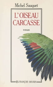 L oiseau-carcasse