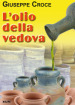 L olio della vedova