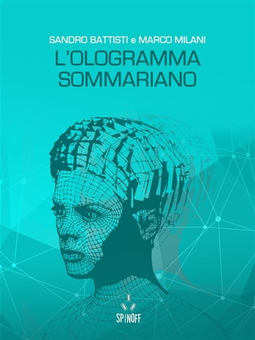 L'ologramma sommariano - Sandro Battisti - Marco Milani